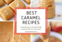 21+ Decadent Caramel Dessert Recipes