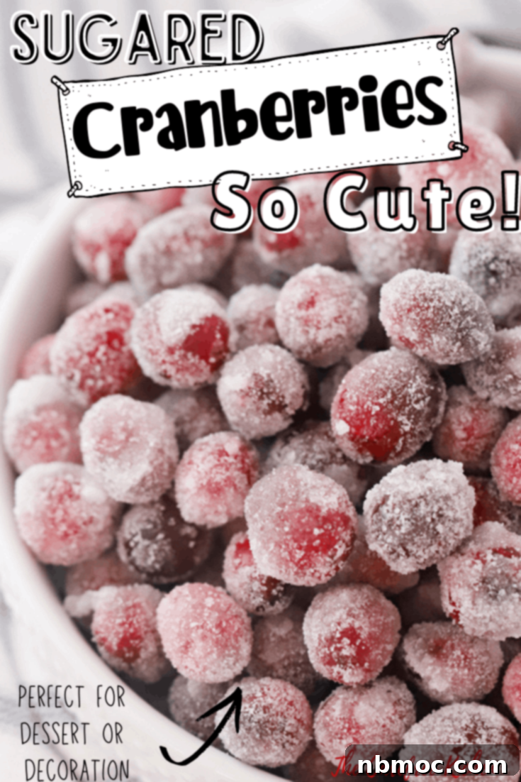 A beautiful Pinterest pin showcasing how to make homemade sugared cranberries, perfect for holiday garnish or a sweet treat.